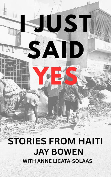 I Just Said Yes: Stories from Haiti