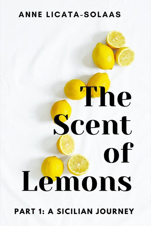 The Scent of Lemons, Part 1: A Sicilian Journey